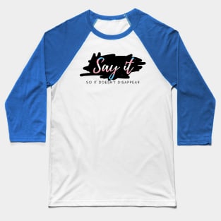 Trans, say it Baseball T-Shirt